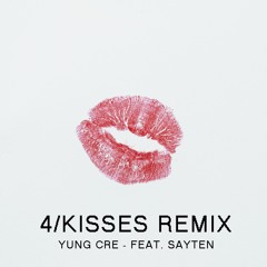 4/KISSES - REMIX feat. SayTen