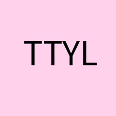 TTYL [++Jvsper x Ghoul]