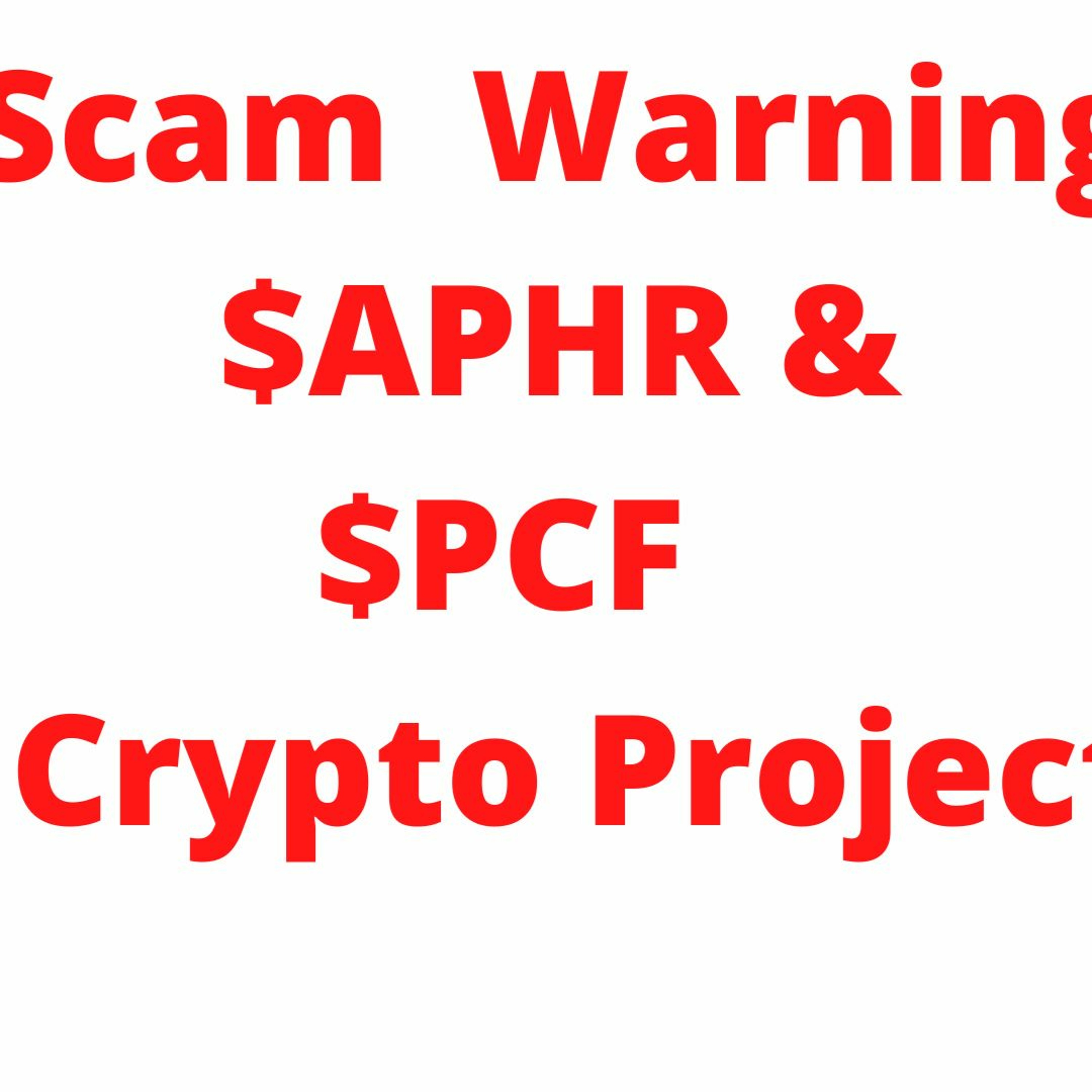 Scam Warning $APHR Aphrodite Defi and $PCF Pacific Protocol