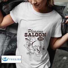 Pleasing Saloon Atx 1603 S Congress Ave Austin Texas Usa Shirt