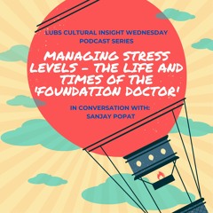 CIW35 - Managing stress levels- the life and times of the 'Foundation Doctor'
