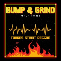 BUMP & GRIND 🍁🌪️ (OFFICIAL AUDIO) TSI REGGAE