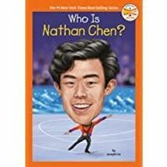 <<Read> Who Is Nathan Chen? (Who HQ Now)