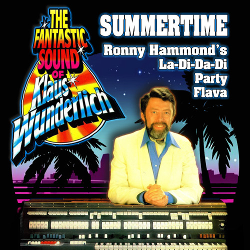 Klaus Wunderlich - Summertime (Ronny Hammond's La-Di-Da-Di Party Flava)(FREE DL)