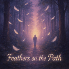 Garden Scrolls Trilogy: Feathers on the Path — Awakening & Love