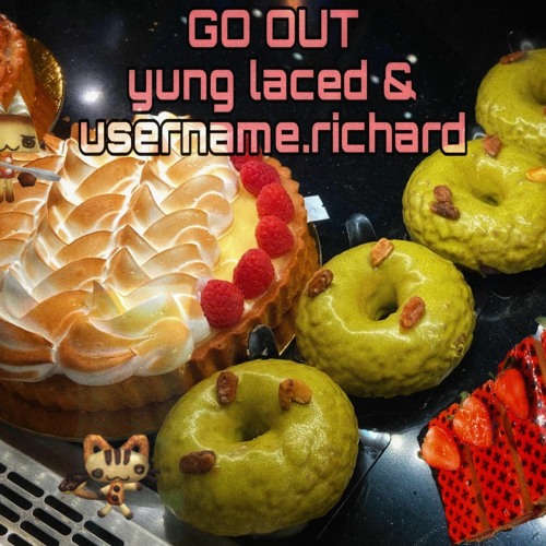 yung laced & username.richard - go out