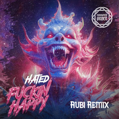 Hated - Fuckin Happy (Aubi Remix) (FREE DOWNLOAD)