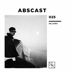 Abscast 025 | IN/JXRX