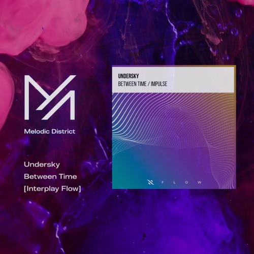 PREMIERE: Undersky - Between Time [Interplay Flow]