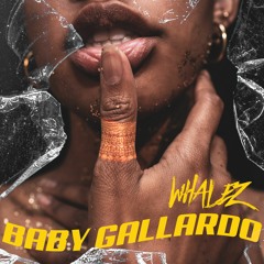 Whalez - Baby Gallardo