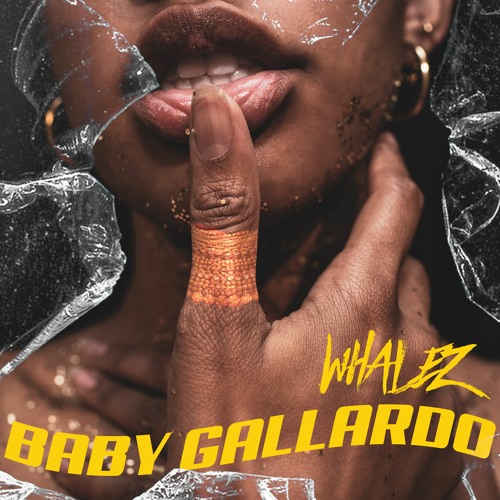 Whalez - Baby Gallardo