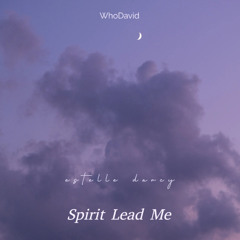 Spirit Lead Me