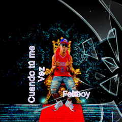 cuando tu me vez feliboy