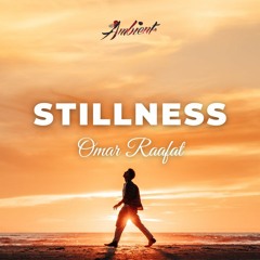 Omar Raafat - Stillness