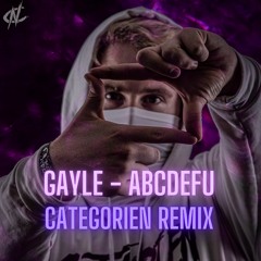 GAYLE - Abcdefu (CategorieN Remix)