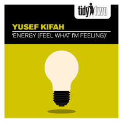 Yusef Kifah - Energy (Feel What I'm Feeling)