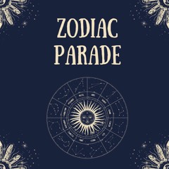 Zodiak Parade (Budapest Parádé Anthem Edit)