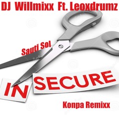 DJ Willmixx - Insecure Konpa Remix Ft. Leoxdrumz (Sauti Sol)