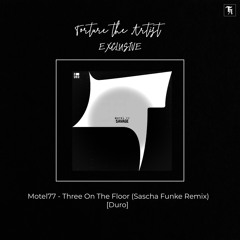 EXCLUSIVE: Motel77 - Three On The Floor (Sascha Funke Remix) [Duro]
