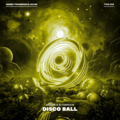 ANAHATA X FABROOX - DISCO BALL(EXTENDED MIX)