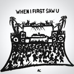 when i first saw u (ac)