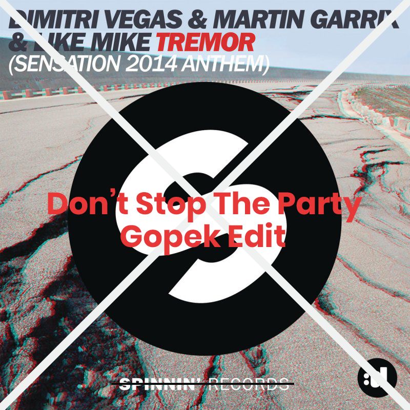 Tremor Don’t Stop The Party – Martin Garrix ft Pitbull X Adnan Veron (Bootleg Gopek Edit)