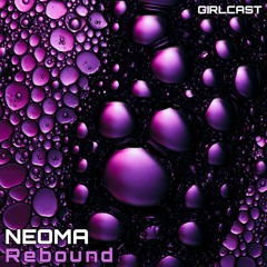 Girlcast ID 013 by Neoma - Rebound [FREE DL]