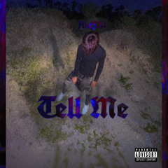 Tell Me (Prod. jalenrekt)