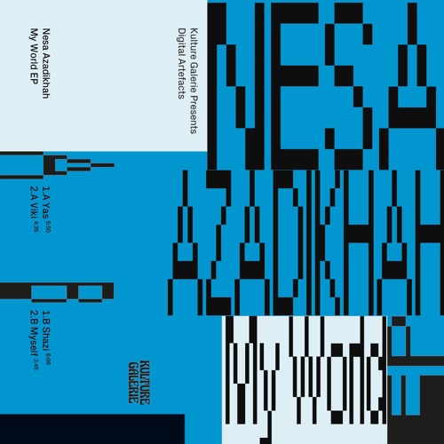 Nesa Azadikhah - 'My World' [Digital Artefacts, CLIPS]