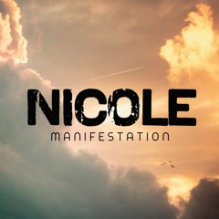 NICOLE - M A N I F E S T A T I O N | EP : 03 ( Sunset Mix )
