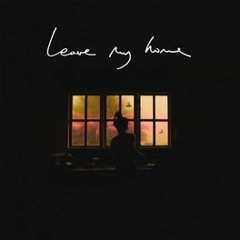 Leave My Home