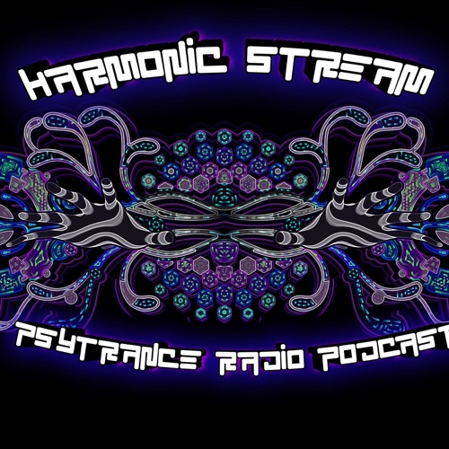 Harmonic Stream - #001 | Psytrance Radio Podcast |
