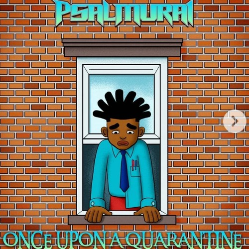 Psalmurai - What If We Never Go Outside Again (feat Ogi feel the Beat)