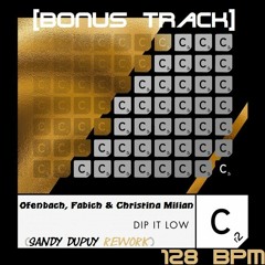 [Bonus Track] Ofenbach, Fabich & Christina Milian - Dip It Low (Sandy Dupuy Rework) 128 BPM