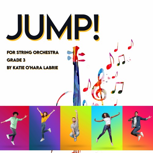 Jump - Katie O'Hara LaBrie, String Orchestra, Grade 3