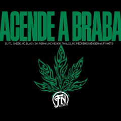 Acende a Braba - DJ TL SHEIK