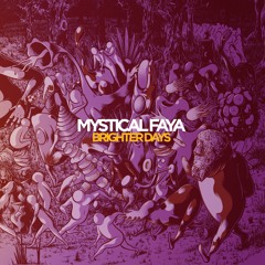 Mystical Faya - Brighter Days - 03 - My Song