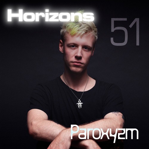 HORIZONS PODCAST #51 - PAROXYZM