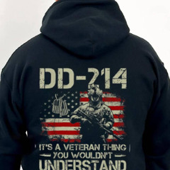 Dd 214 It S A Veteran Thing You Wouldn T Understand Dd 214 T Shirt