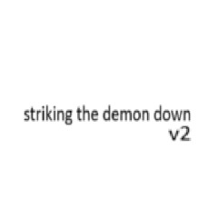 striking the demon down v2