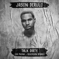 Jason Derulo - Talk Dirty (Da Phonk X Rogerson Remix)