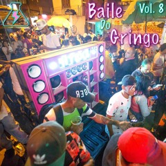 BAILE DO GRINGO 008 (BAILE FUNK)| MIXED AND CURATED BY K-SADILLA (7/9/20)