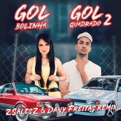 GOL BOLINHA, GOL QUADRADO 2 - REMIX (Extended Mix)