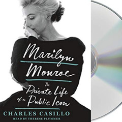 Access PDF 💝 Marilyn Monroe: The Private Life of a Public Icon by  Charles Casillo &