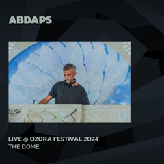 Abdaps @ Ozora 2024 | The Dome