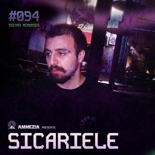 AMNEZIA PODCAST: TECHNO MEMORY #094 | SICARIELE