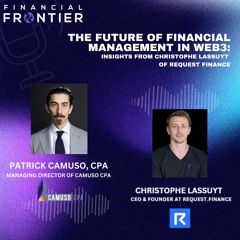 The Future of Financial Management in Web3: Insights from Christophe Lassuyt  of Request Finance