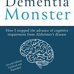 DOWNLOAD PDF 💑 Beating the Dementia Monster: How I stopped the advance of cognitive