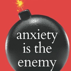 ❤book✔ Anxiety is the Enemy: 29 Techniques to Combat Overthinking, Stress, Panic, and