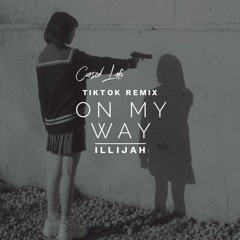 Illijah - On My Way [Slowed Tiktok] [Tiktok Remix]